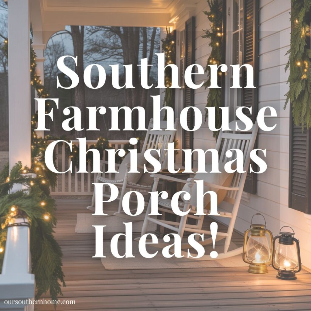 Southern Farmhouse Christmas Porch Ideas!