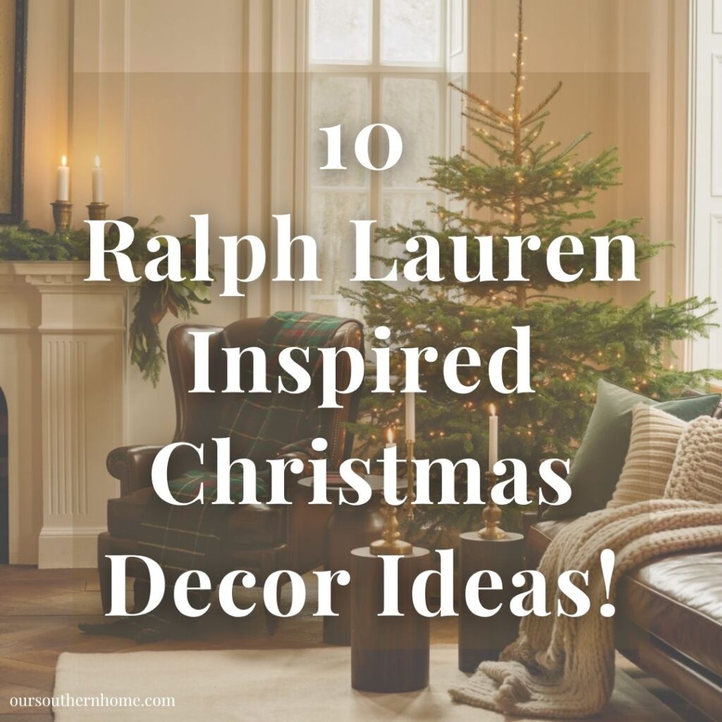 10 Ralph Lauren Inspired Christmas Decor Ideas!