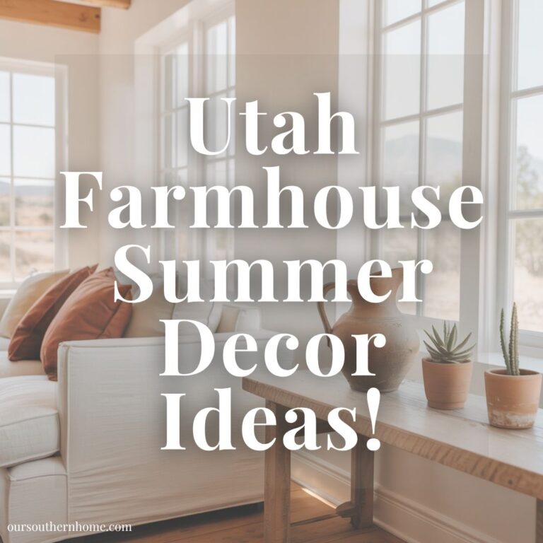Utah Farmhouse Summer Decor Ideas!